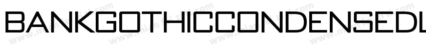 BankGothicCondensedLH Heavy字体转换